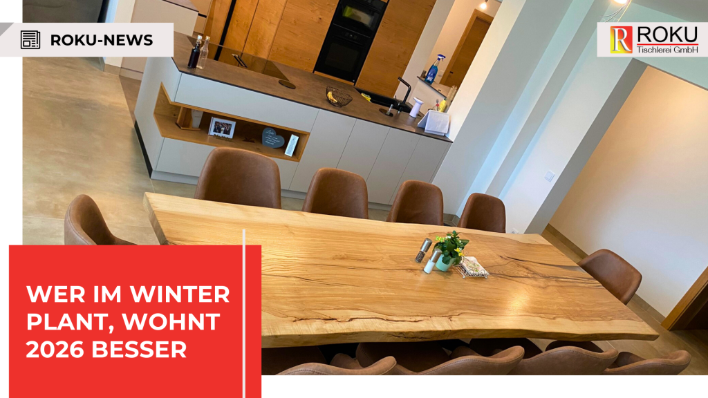 Winterzeit nutzen für Umbau & Maßmöbel