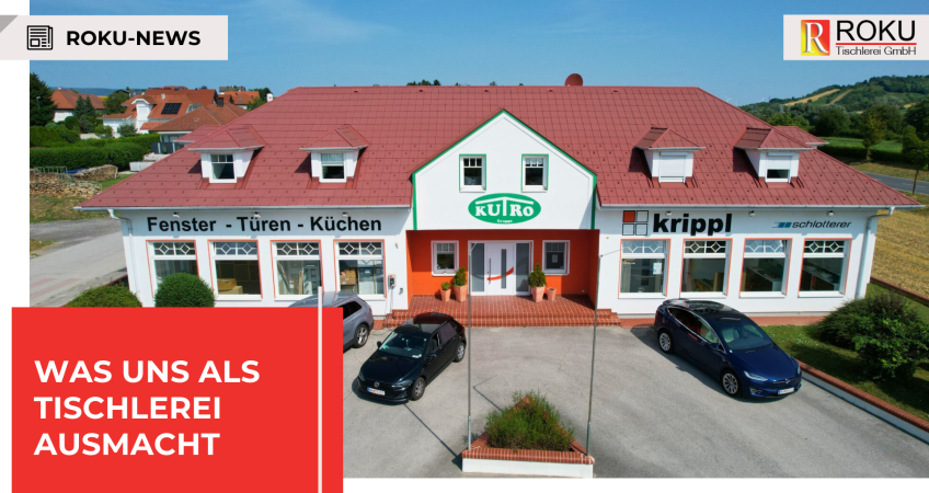 Was uns als Tischlerei im Burgenland ausmacht